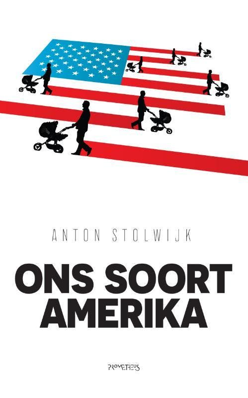 Ons soort Amerika 9789044636000 Anton Stolwijk, Boeken, Literatuur, Gelezen, Verzenden