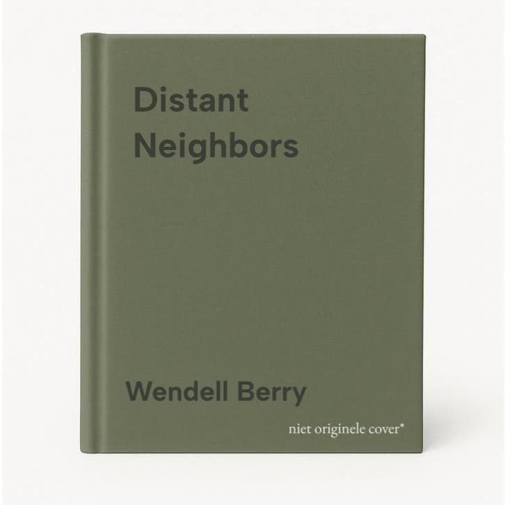 Distant Neighbors 9781619025462 Wendell Berry, Livres, Langue | Anglais, Envoi