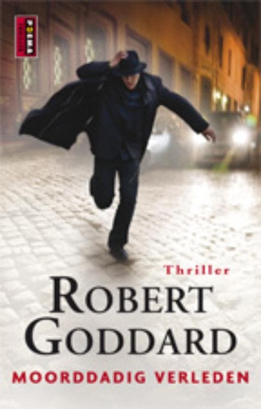 Moorddadig verleden 9789021010465 Robert Goddard, Boeken, Romans, Gelezen, Verzenden