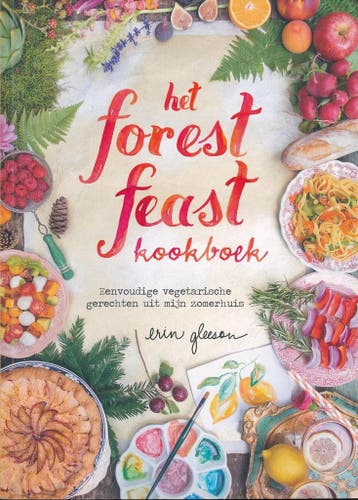Het forest feast kookboek. 9789059566293 Erin Gleeson, Verzenden, Erin Gleeson