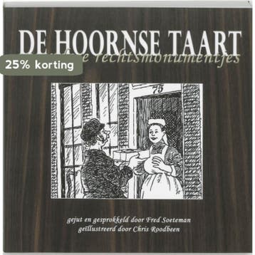 De Hoornse taart en andere rechtsmonumentjes 9789075703566, Verzenden, F. Soeteman