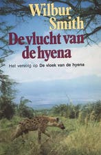 Vlucht van de hyena 9789010048806 Wilbur Smith, Boeken, Verzenden, Gelezen, Wilbur Smith