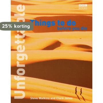 Unforgettable Things to Do Before You Die 9780563521075, Verzenden, Steve Watkins