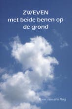 Zweven met beide benen op de grond 9789081898201, Verzenden, Gelezen, Hans van den Berg