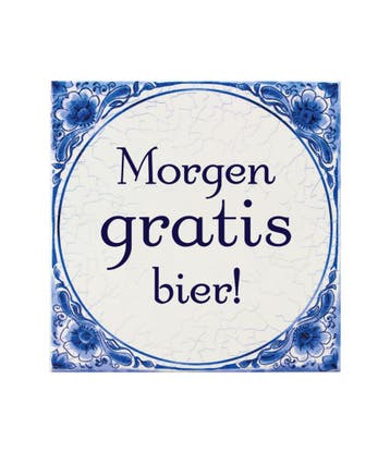 Tegels delfts blauw Morgen gratis bier 15cm, Verzenden