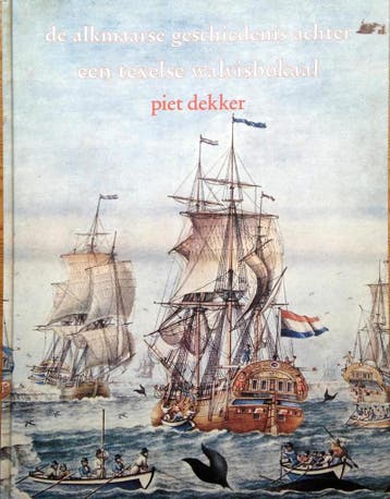 ALKMAARSE WALVISVAARTBOKAAL (DE) 9789064551680 P. Dekker, Verzenden, Gelezen, P. Dekker