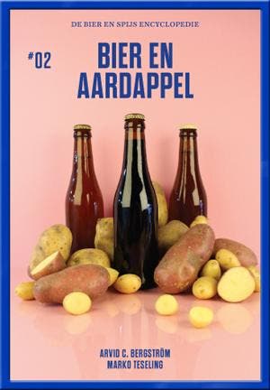 Bier en Aardappel / De Bier en Spijs Encyclopedie / 2, Boeken, Kookboeken, Verzenden, Gelezen, Marko Teseling