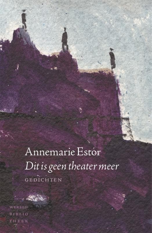 Dit is geen theater meer 9789028426139 Annemarie Estor, Boeken, Gedichten en Poëzie, Zo goed als nieuw, Verzenden