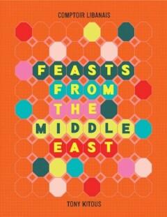 Feasts from the Middle East 9780008248345 Comptoir Libanais, Verzenden, Zo goed als nieuw, Comptoir Libanais