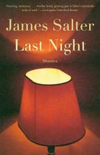Last Night 9781400078417 James Salter, Verzenden, Gelezen, James Salter