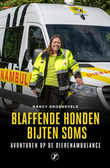 Blaffende honden bijten soms / Waargebeurd 9789089750624, Verzenden, Nancy Groeneveld