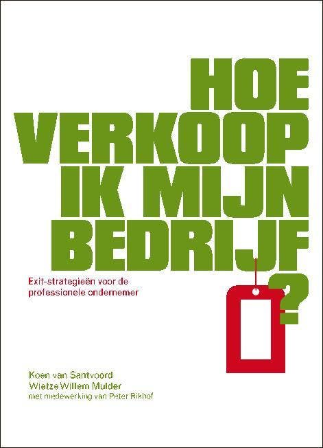 Hoe verkoop ik mijn bedrijf? 9789089591210, Boeken, Economie, Management en Marketing, Gelezen, Verzenden