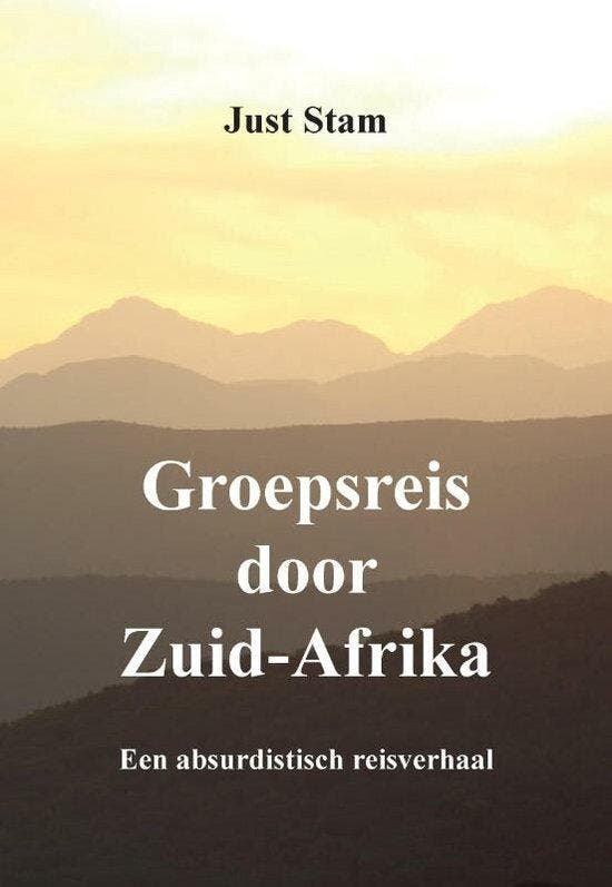 Groepsreis door Zuid-Afrika 9789464434699 Just Stam, Livres, Romans, Envoi