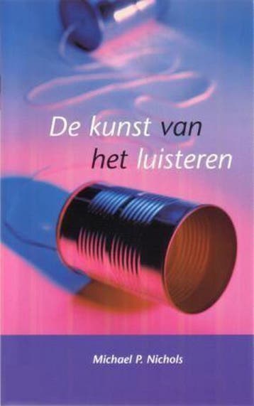 De kunst van het luisteren 9789080688360 MICHAEL P. NICHOLS, Verzenden, Zo goed als nieuw, MICHAEL P. NICHOLS