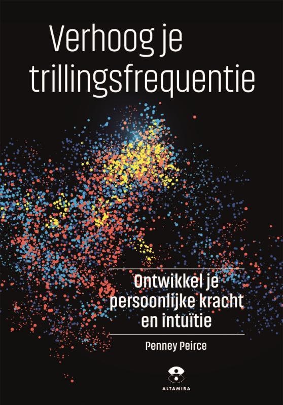 Verhoog je trillingsfrequentie 9789401303880 Penney Peirce, Boeken, Esoterie en Spiritualiteit, Zo goed als nieuw, Verzenden