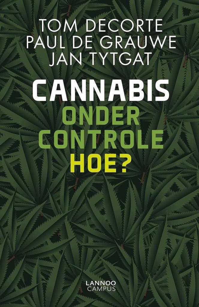Cannabis onder controle. Hoe? 9789401442008 Paul De Grauwe, Livres, Politique & Société, Envoi