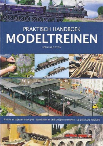 Praktisch handboek modeltreinen 9789043815239 Bernhard Stein, Boeken, Verzenden, Zo goed als nieuw, Bernhard Stein