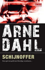 Schijnoffer 9789044540994 Arne Dahl, Verzenden, Arne Dahl