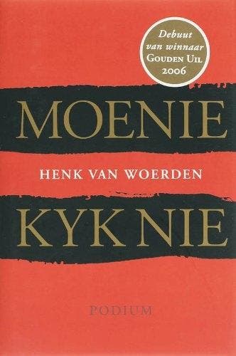 Moenie kyk nie 9789057591082 Henk van Woerden, Verzenden, Zo goed als nieuw, Henk van Woerden