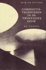 Compositietechnieken in de twintigste eeuw 9789060206737, Boeken, Muziek, Verzenden, Gelezen, Wim de Ruiter
