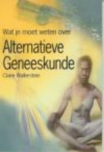 Alternatieve geneeskunde / Wat jij wilt weten over, Verzenden, Zo goed als nieuw, C. Wallerstein