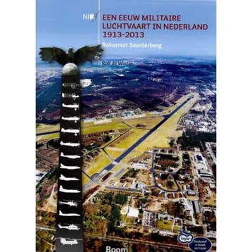Een eeuw militaire luchtvaart in Nederland 1913-2013, Verzenden, Gelezen, Rolf de Winter