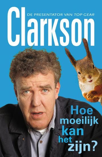 Hoe moeilijk kan het zijn? 9789022998908 Jeremy Clarkson, Verzenden, Gelezen, Jeremy Clarkson