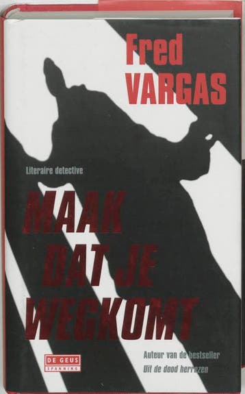 Maak dat je wegkomt 9789044503425 Fred Vargas, Verzenden, Zo goed als nieuw, Fred Vargas