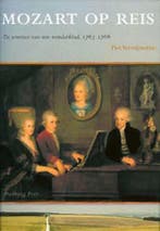 Mozart op reis 9789057303821 Piet Verwijmeren, Verzenden, Piet Verwijmeren