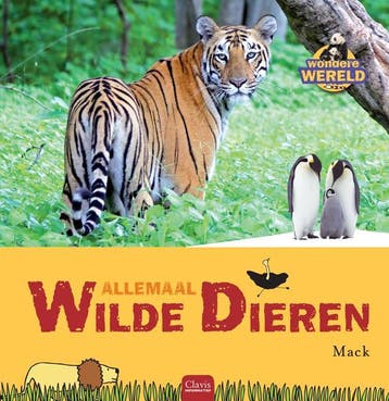 Allemaal wilde dieren / Wondere wereld 9789044821048 Mack, Verzenden, Mack