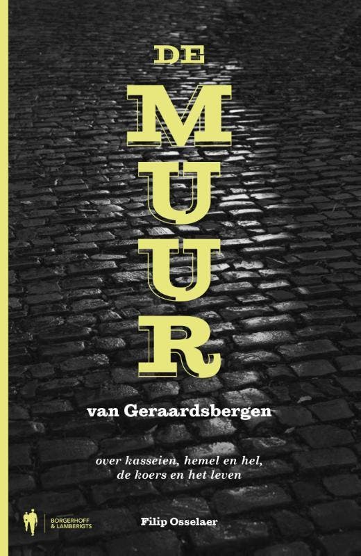 De Muur van Geraardsbergen 9789089317193 Filip Osselaer, Boeken, Hobby en Vrije tijd, Gelezen, Verzenden