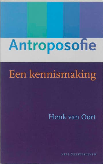 Antroposofie 9789060383780 H. van Oort, Boeken, Verzenden, Zo goed als nieuw, H. van Oort