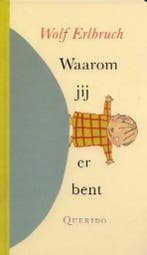 Waarom jij er bent 9789045101392 Wolf Erlbruch, Verzenden, Gelezen, Wolf Erlbruch