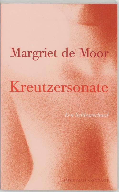 Kreutzersonate 9789025412906 Margriet de Moor, Livres, Romans, Envoi