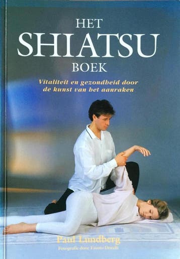 SHIATSU BOEK 9789069632070 Paul Lundberg, Verzenden, Paul Lundberg