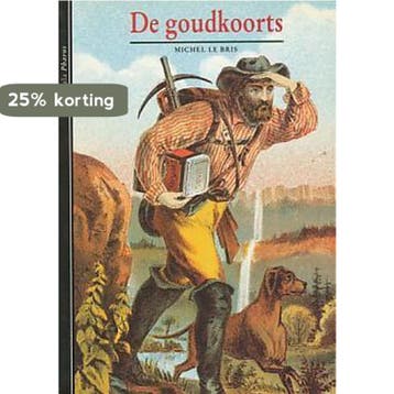 De goudkoorts 9789026963483 Michel Le Bris, Verzenden, Michel Le Bris