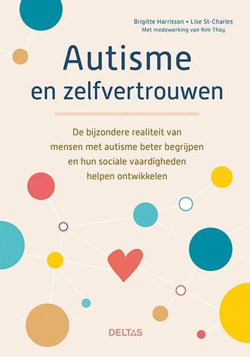 Autisme en zelfvertrouwen 9789044759372 Brigitte Harrisson, Verzenden, Brigitte Harrisson