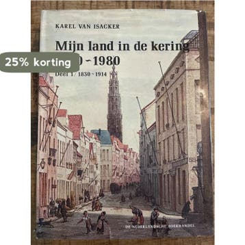Mijn land in de kering 1830-1980 9789026304453 Isacker, Verzenden, Isacker