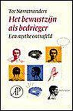 Het bewustzijn als bedrieger 9789029535649 T. Norretranders, Verzenden, T. Norretranders