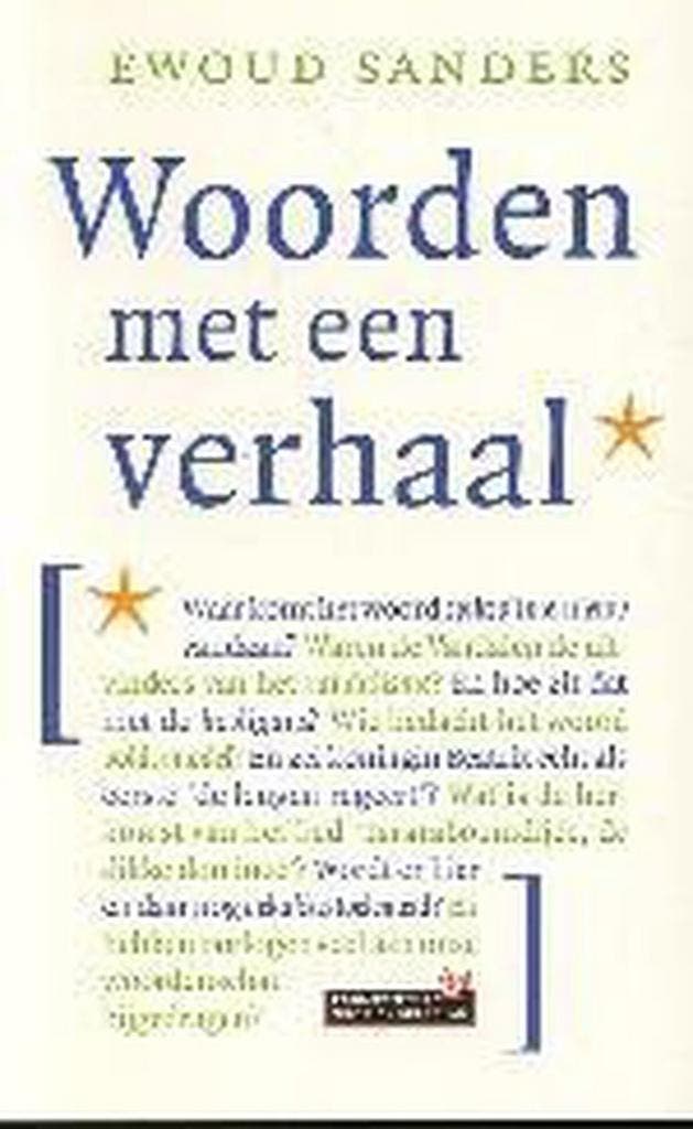 Woorden met een verhaal 9789044604771 Ewoud Sanders, Livres, Livres Autre, Envoi