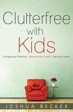 Clutterfree with Kids 9780991438600 Joshua Becker, Verzenden, Joshua Becker