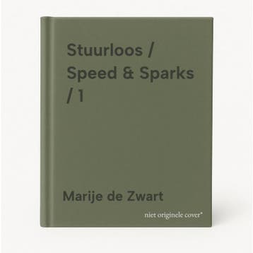 Stuurloos / Speed & Sparks / 1 9789000403592 Marije de Zwart, Verzenden, Zo goed als nieuw, Marije de Zwart