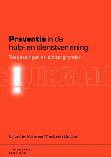 Preventie in de hulp en dienstverlening 9789046902837, Verzenden, Zo goed als nieuw, Sijtze de Roos