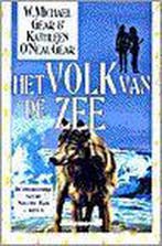 Het volk van de zee / De prehistorie van de Nieuwe Tijd / 5, Boeken, Verzenden, Gelezen, W. Michael Gear