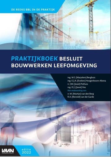 Praktijkboek Besluit bouwwerken leefomgeving 9789493196681, Verzenden, Zo goed als nieuw, Marjolein Berghuis