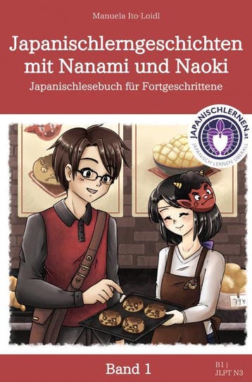 Japanischlerngeschichten Mit Nanami Und Naoki | Nieuw, Boeken, Verzenden, Nieuw, Manuela Ito-Loidl