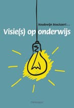 Visie(s) op onderwijs 9789028957787 Bouckaert Boudewijn, Verzenden, Gelezen, Bouckaert Boudewijn