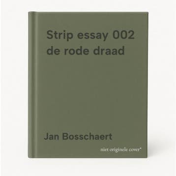 Strip essay 002 de rode draad 9789002200526 Jan Bosschaert, Verzenden, Zo goed als nieuw, Jan Bosschaert
