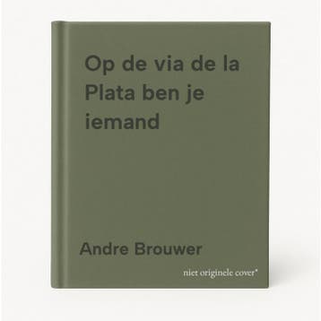 Op de via de la Plata ben je iemand 9789080748644, Verzenden, Gelezen, Andre Brouwer