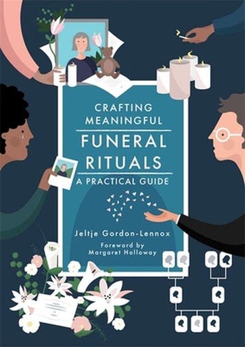 Crafting Meaningful Funeral Rituals: A Practical Guide, Verzenden, Jeltje Gordon-Lennox